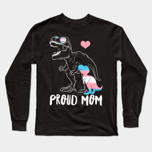 Trans Proud Mom Dinosaur Rex Transgender Pride Mamasaurus Long Sleeve T-Shirt